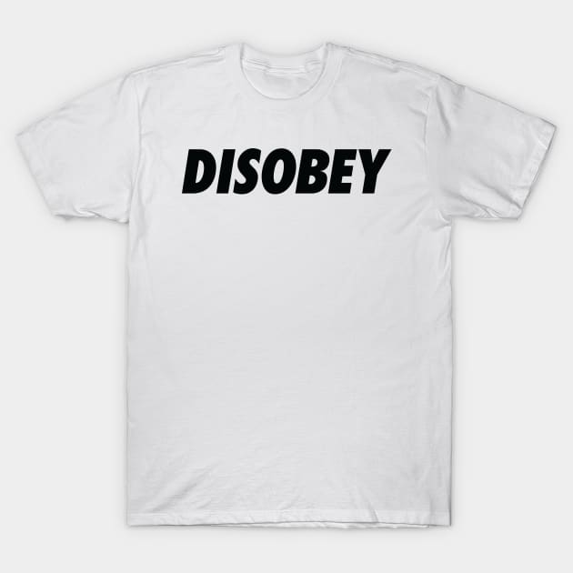 DISOBEY T-Shirt by Indie Pop